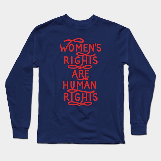 Women's rights are human rights Long Sleeve T-Shirt by rayanealvim